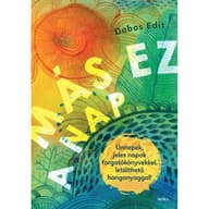 Dobos Edit - Más ez a nap - Ünnepek jeles napok forgatókönyvekkel - letölthető hanganyaggal