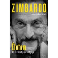 Philip Zimbardo - Daniel Hartwig - Életem - Az évszázad pszichológiája
