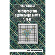 Fehér Krisztián - Játékprogram egy hétvége alatt! 1.rész