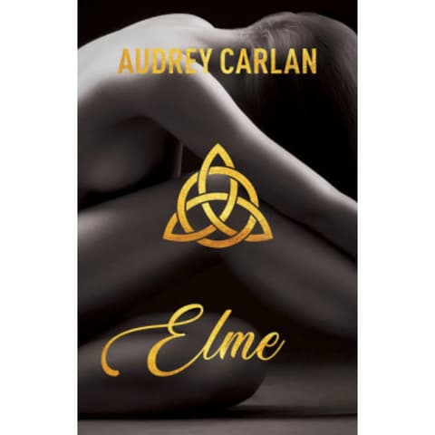 Audrey Carlan - Elme