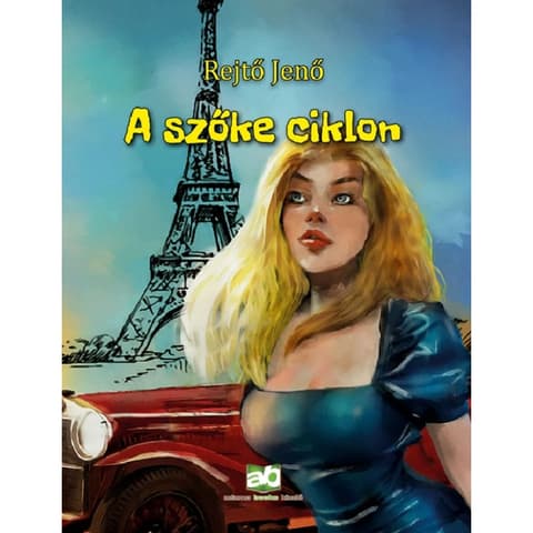 Rejtő Jenő - A szőke ciklon