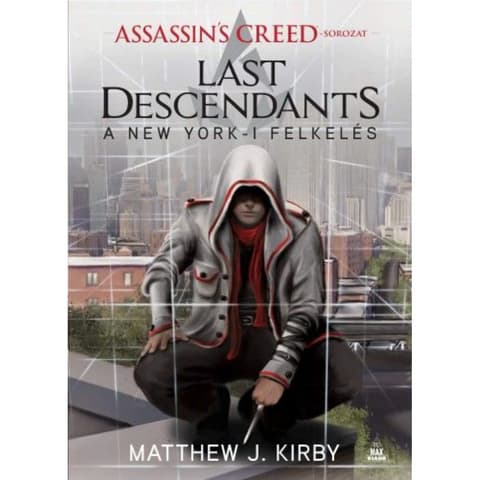 Matthew J. Kirby - Last Descendants - A New York-i felkelés