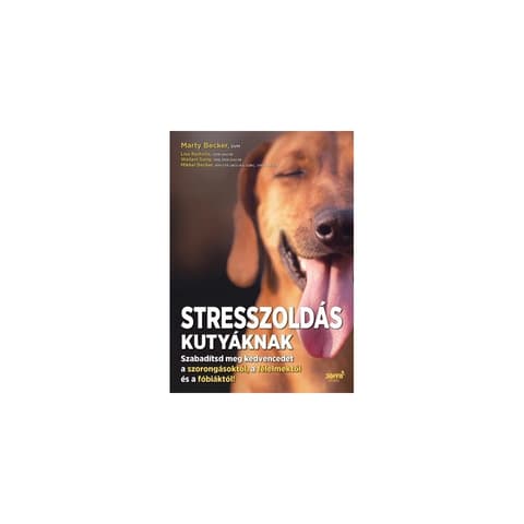 Dr. Marty Becker - Stresszoldás kutyáknak