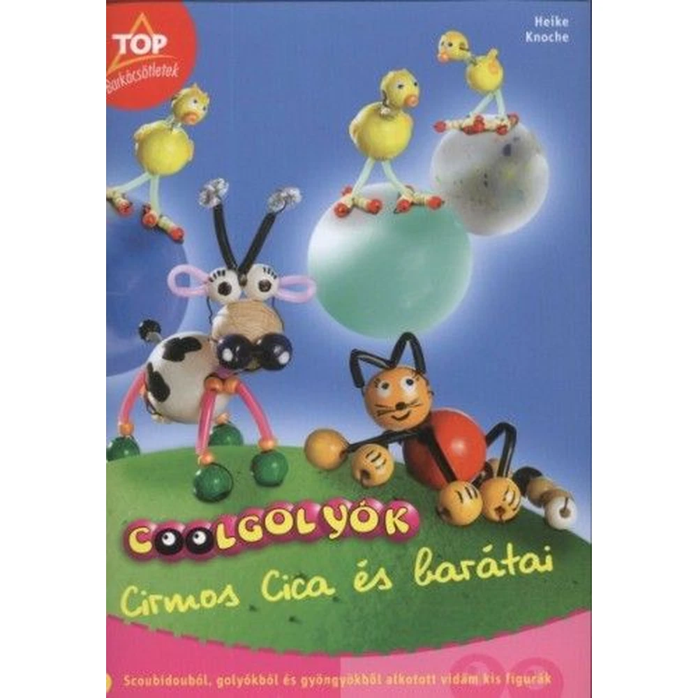 Heike Knoche - Coolgolyók - Cirmos Cica és barátai