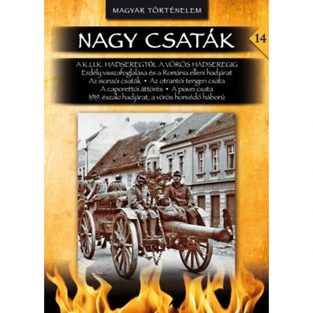 Balla Tibor - A K.U.K. hadseregtől a vörös hadseregig - Nagy csaták 14. kötete