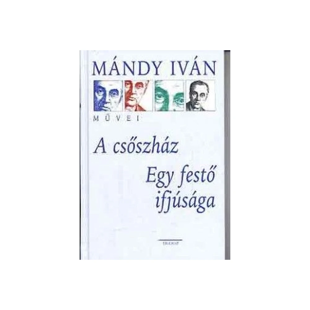 Mándy Iván - A csőszház - Egy painter ifjúsága