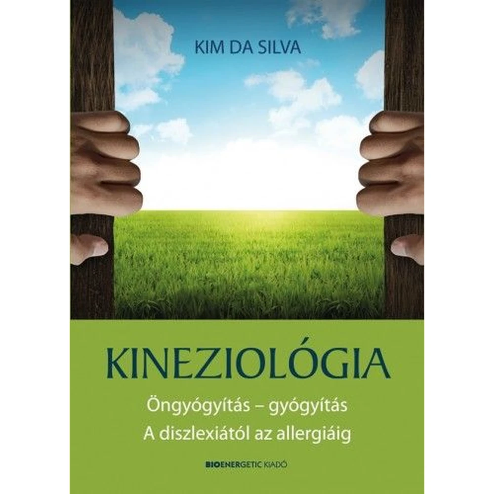 Do-ri Rydl, Kim Da Silva - Kineziológia - Öngyógyítás - gyógyítás - A diszlexiától az allergiáig