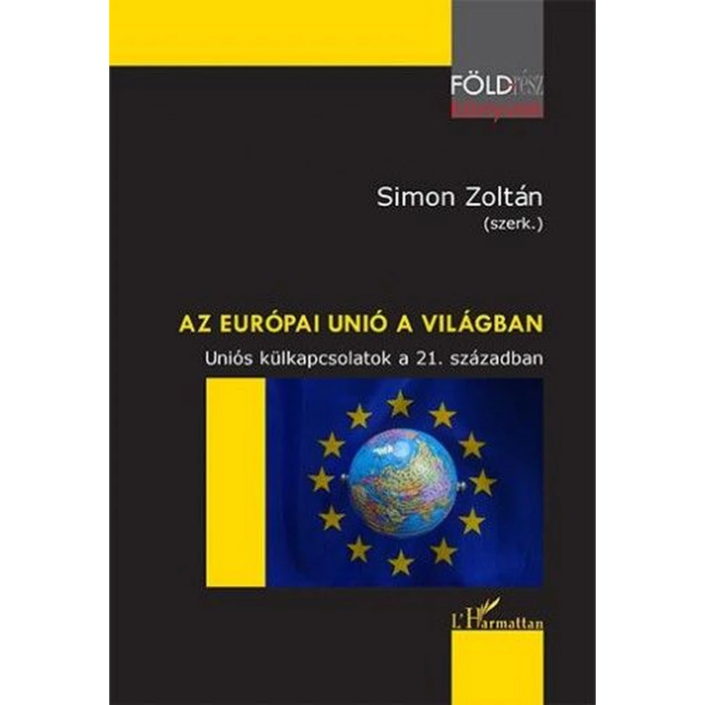 Az European Unió a világban - Uniós külkapcsolatok a 21. században