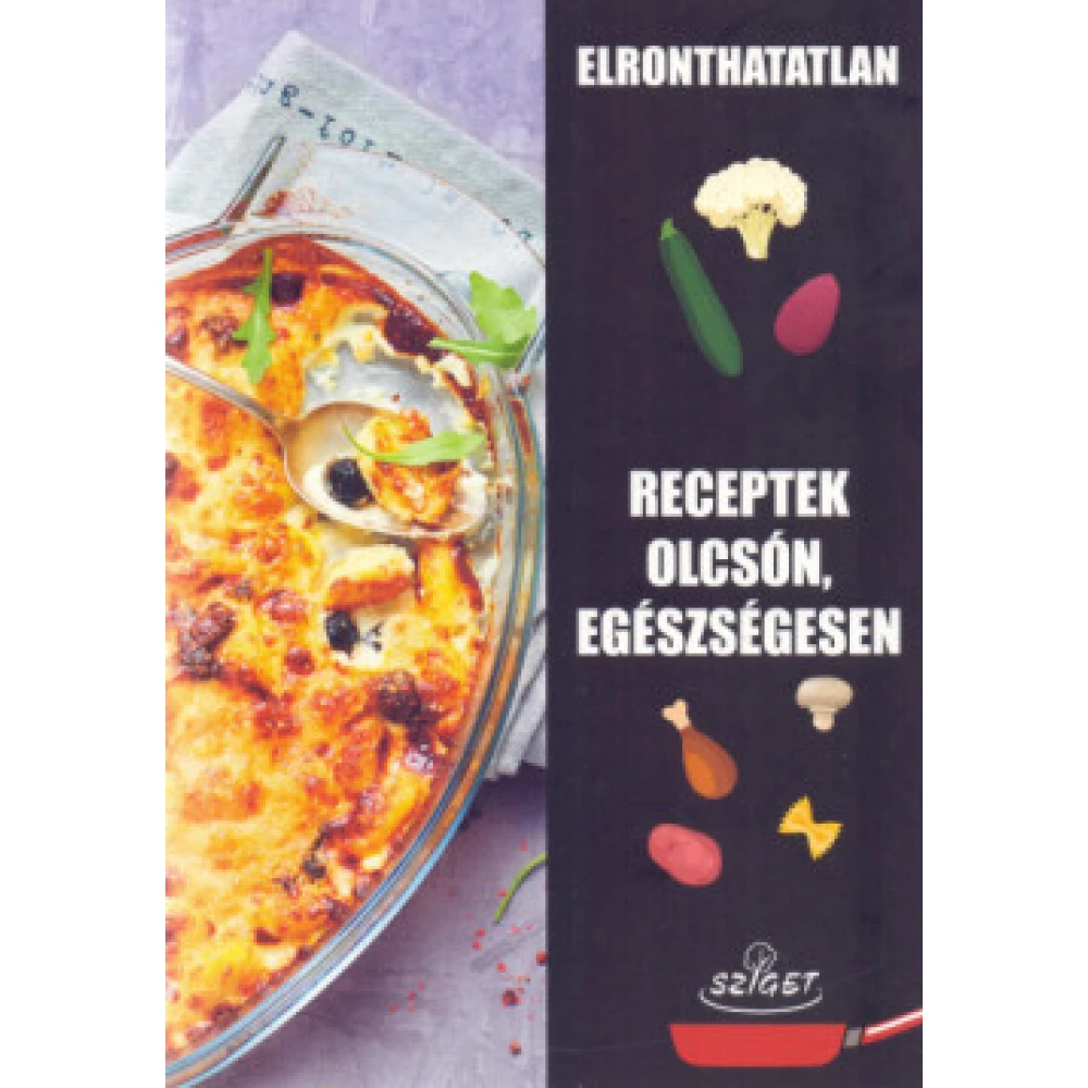 Elronthatatlan receptek olcsón egészségesen