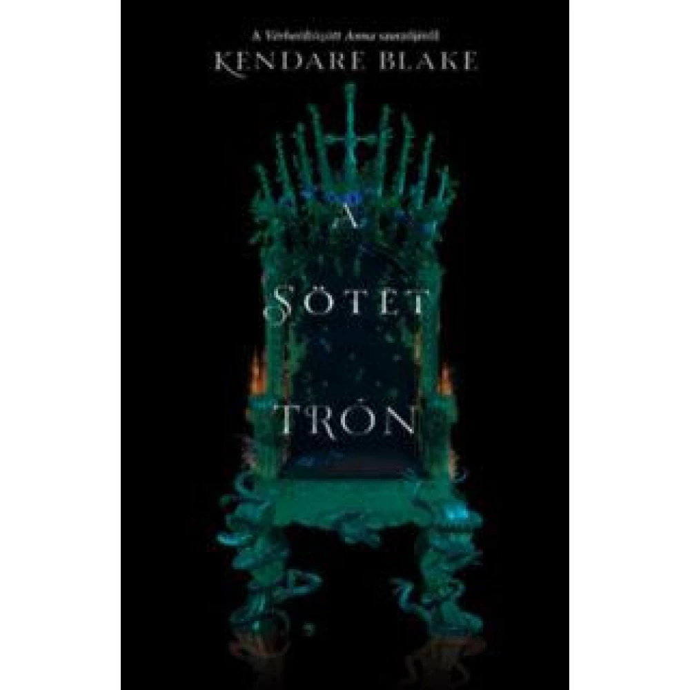Kendare Blake - A dark trón - Three dark korona 2. kötet