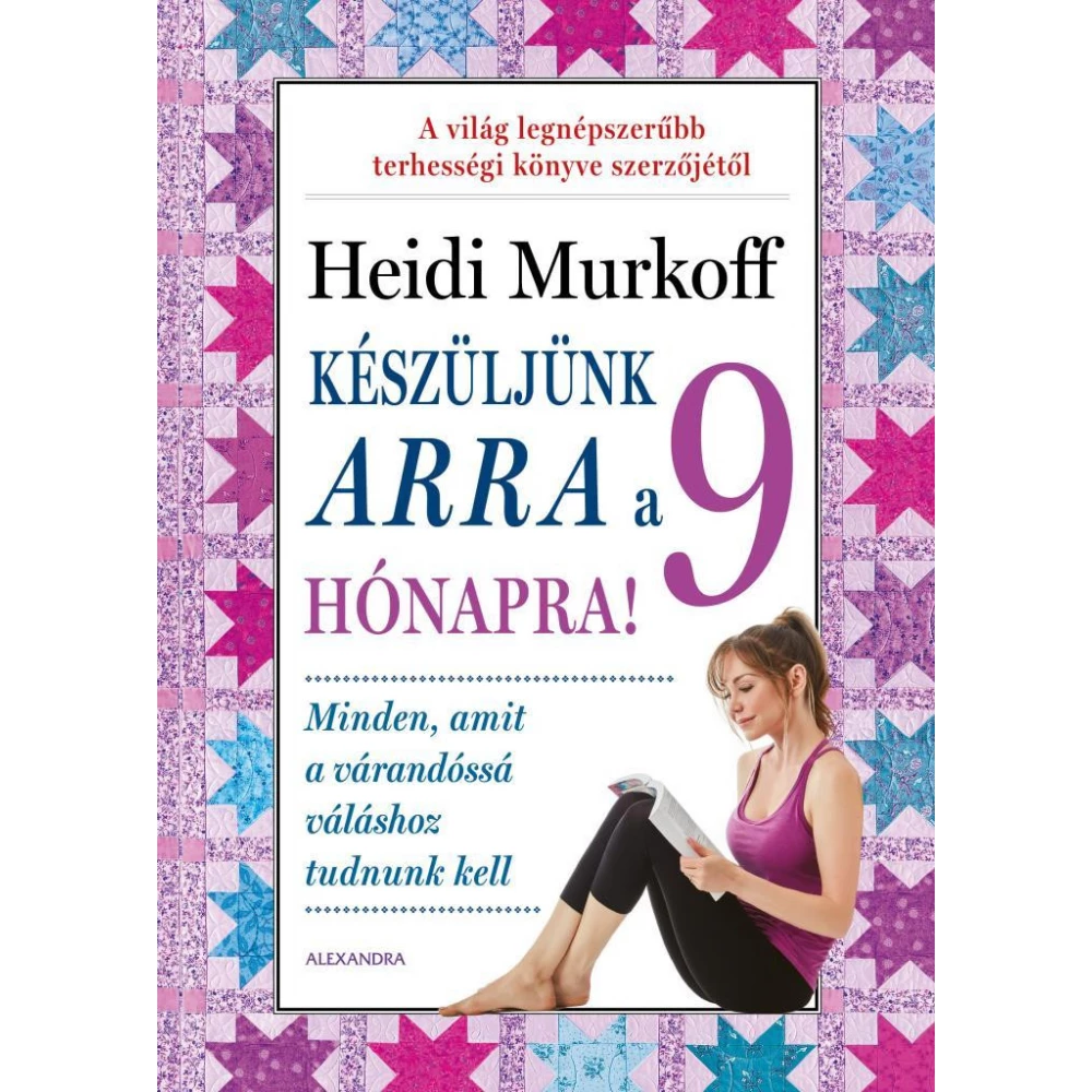 Heidi Murkoff - Készüljünk arra a 9 hónapra!