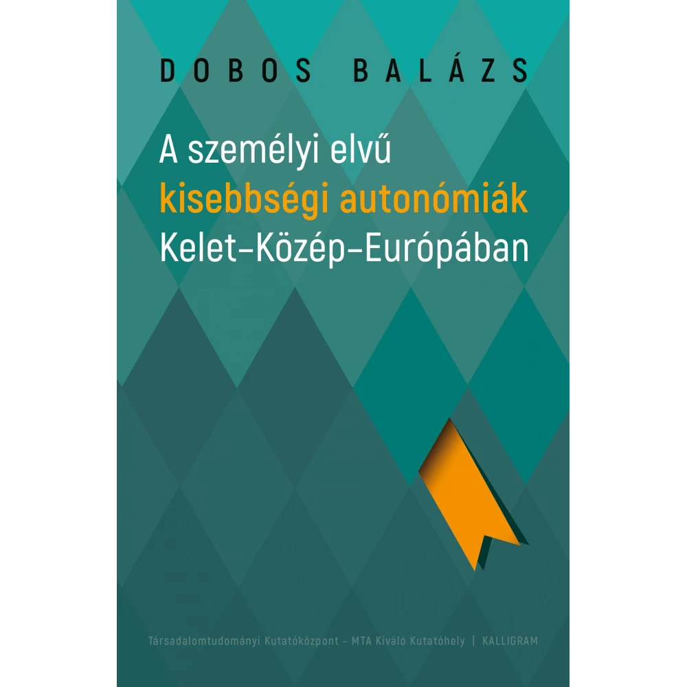 Dobos Balázs - A személyi elvű kisebbségi autonómiák Kelet-Közép-Európában