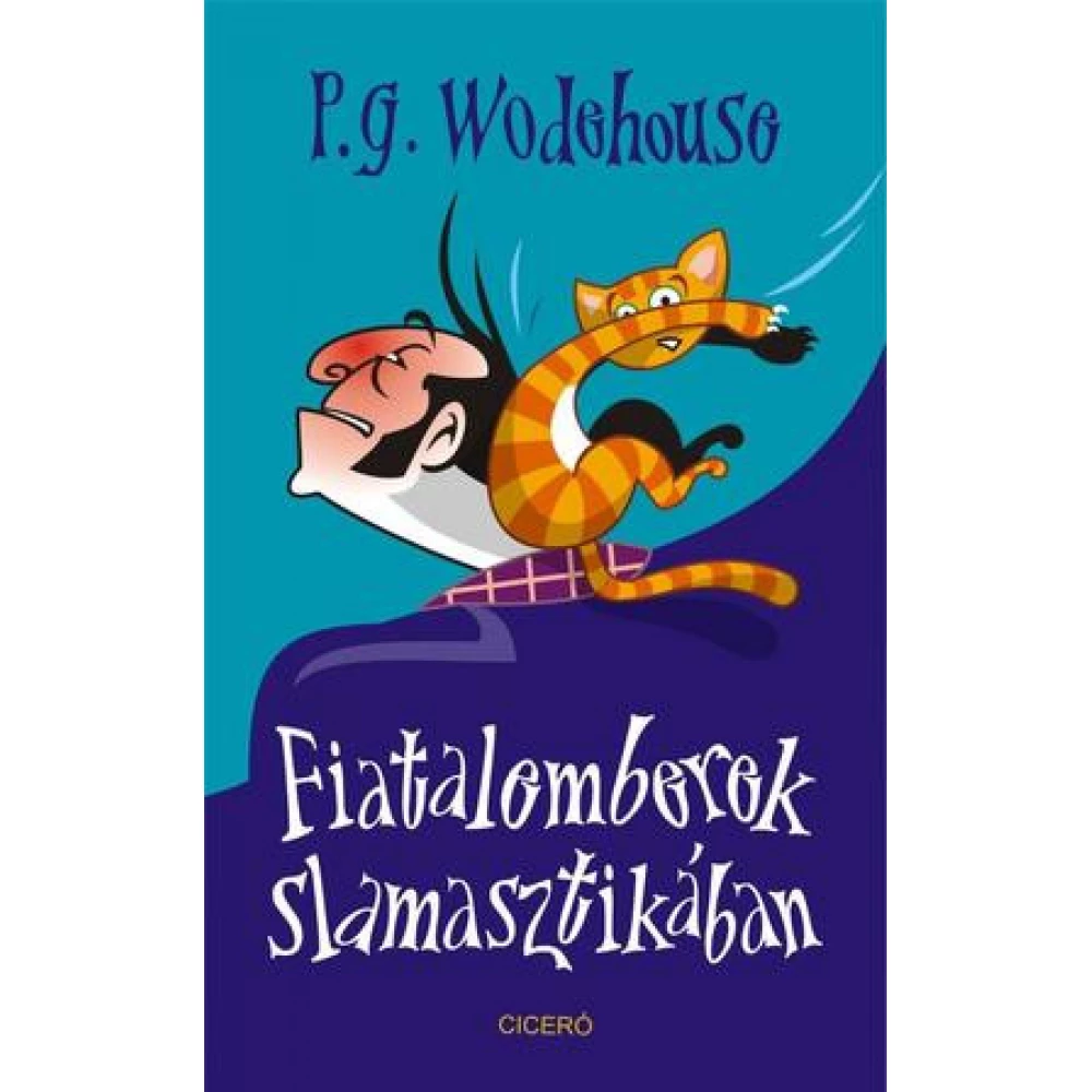 P. G. Wodehouse - Fiatalemberek slamasztikában