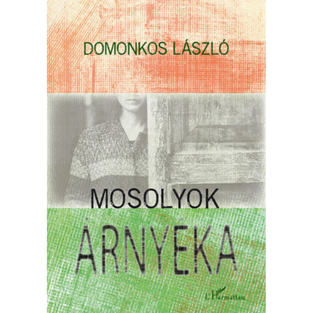 Domonkos László - Mosolyok árnyéka
