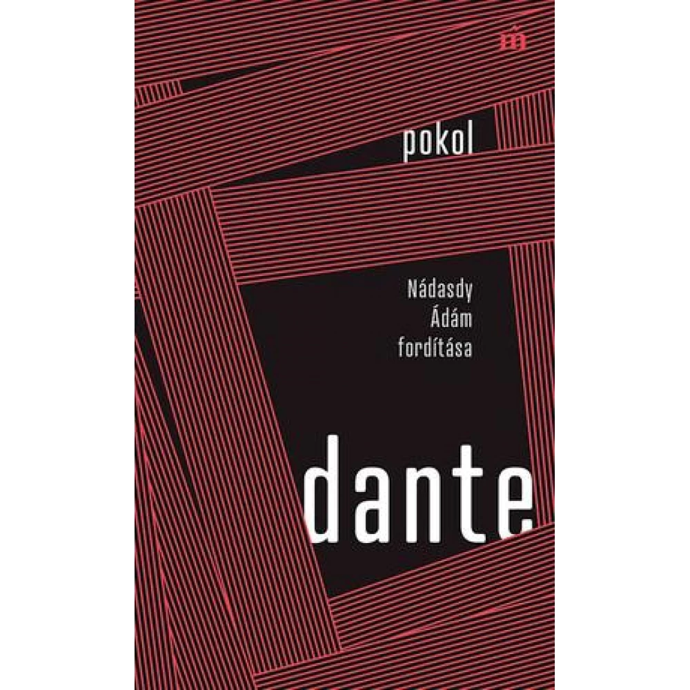 Dante Alighieri - Pokol - Nádasdy Adam fordítása