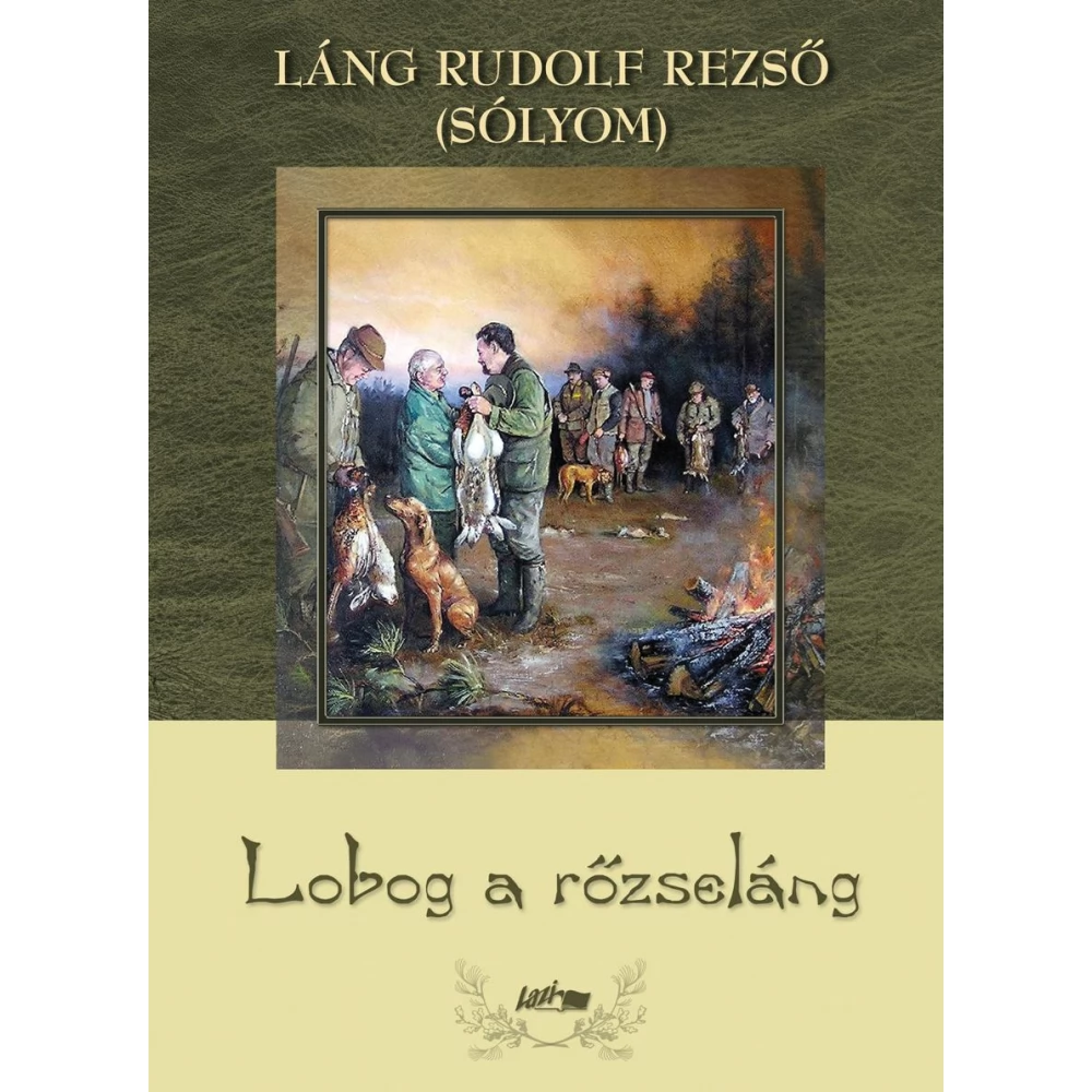 Láng Rudolf Rezső - Lobog a rőzseláng