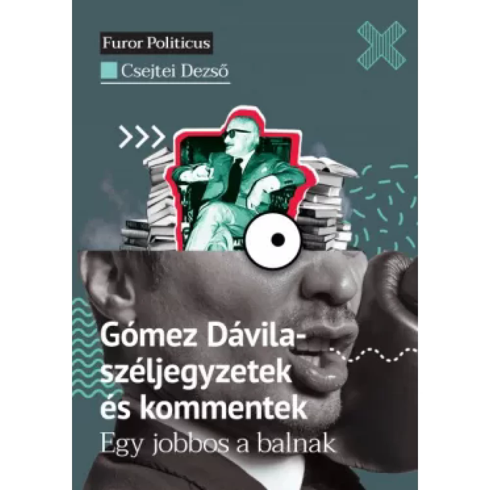 Csejtei Dezső - Gómez Dávila-széljegyzetek és kommentek