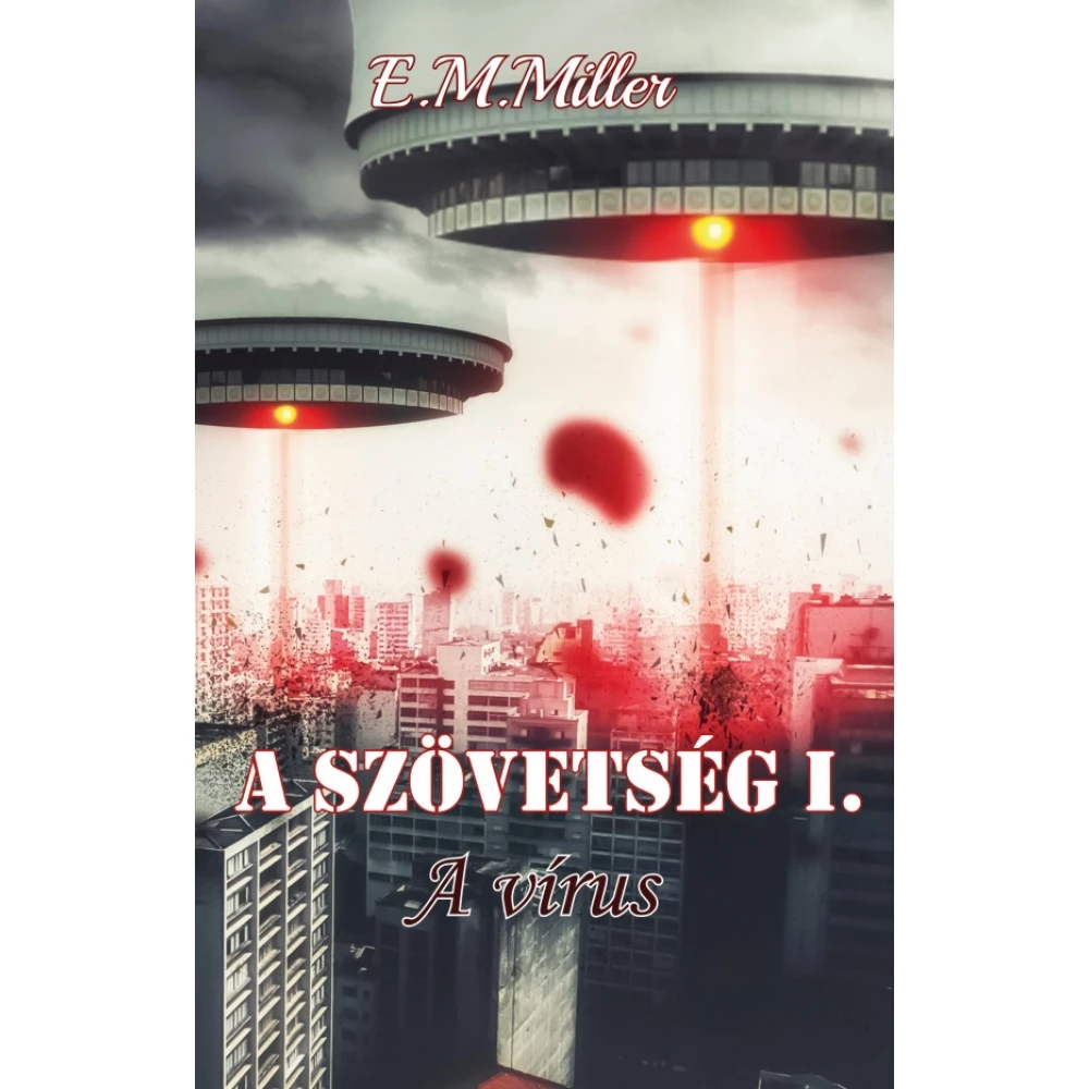 E.M.Miller - A szövetség I.