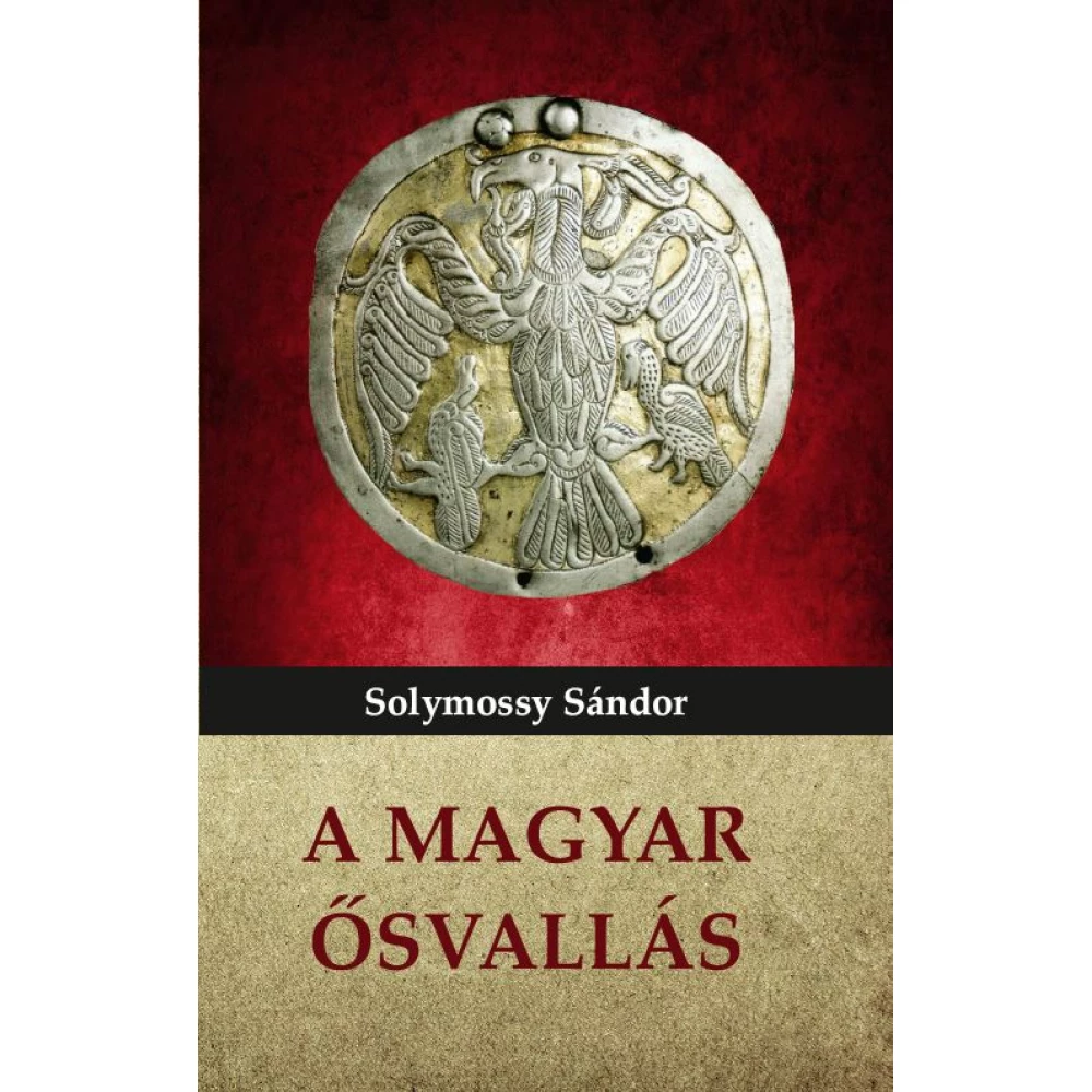 Solymossy Sándor - A magyar ősvallás