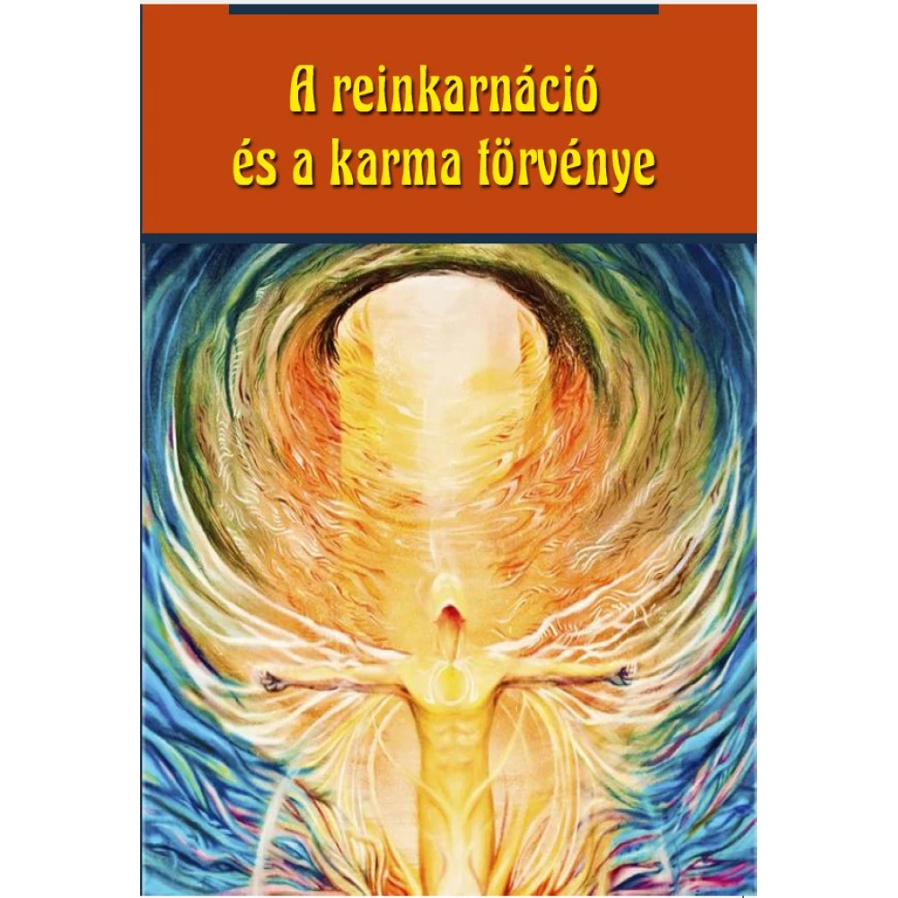 Swami Panchadasi - A reinkarnáció és a karma törvénye