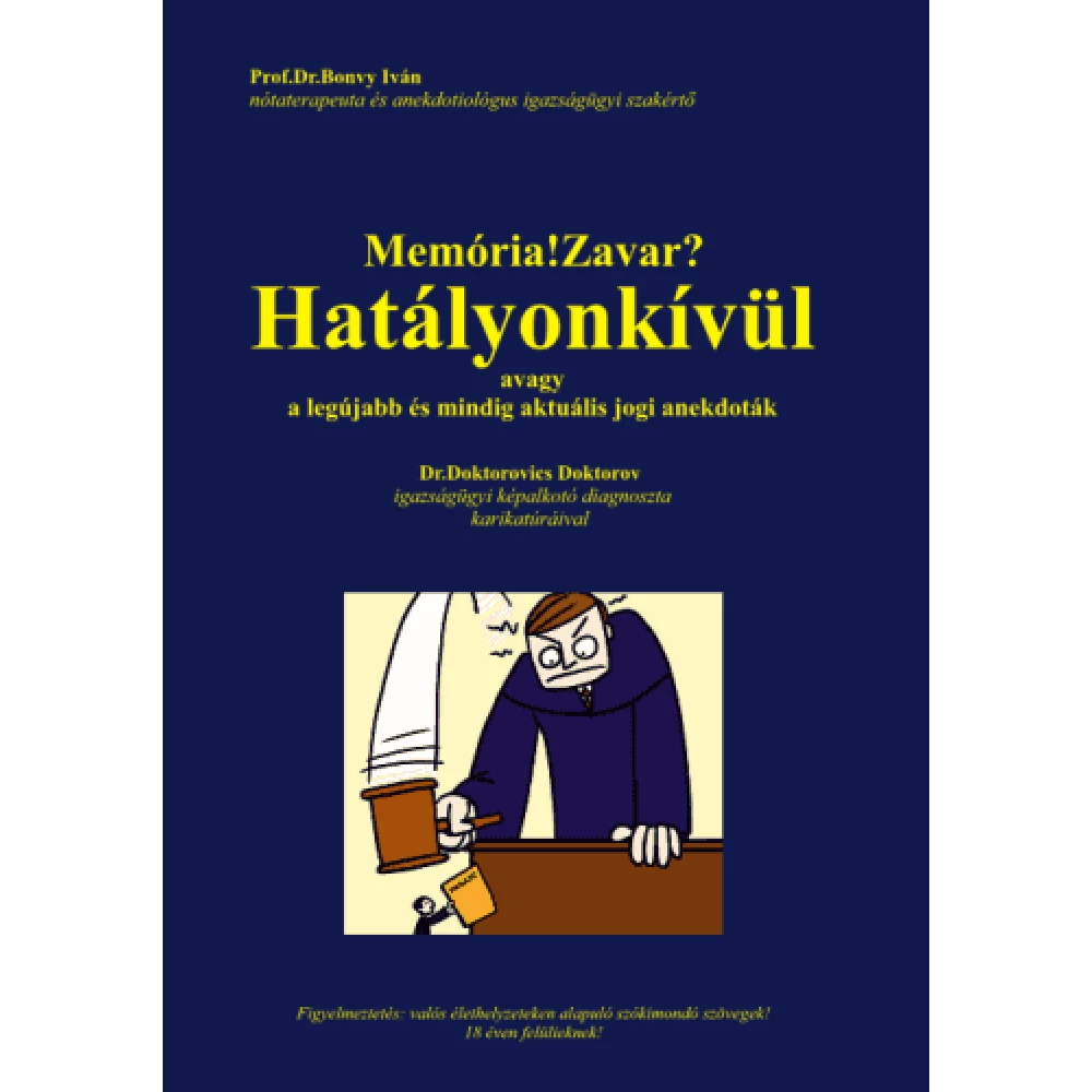 Prof.Dr.Bonvy Iván - Memória!Zavar? Hatályonkívül