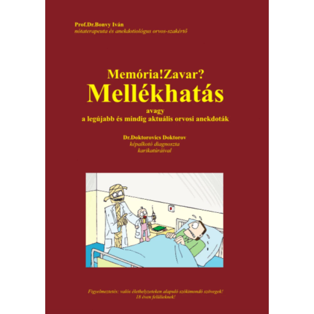 Prof.Dr.Bonvy Iván - Memória!Zavar? Mellékhatás
