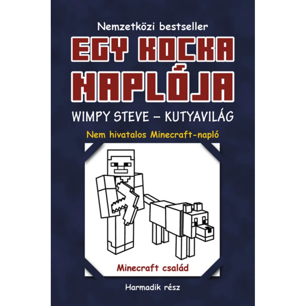 Minecraft Family - Egy kocka naplója 3. Wimpy Steve - Kutyavilág