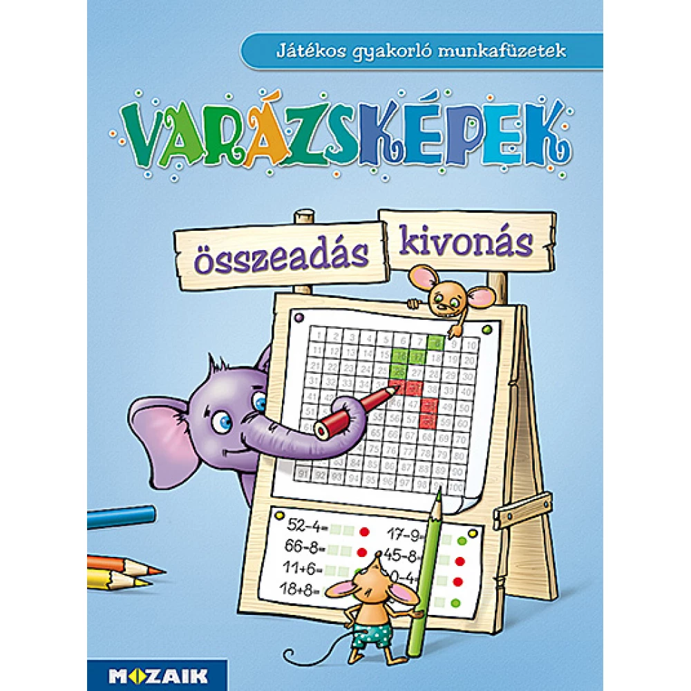 Tariné Berkes Judit - Varázsképek ‒ Játékos összeadás-kivonás gyakorló 1‒3. o. (MS-1553U)