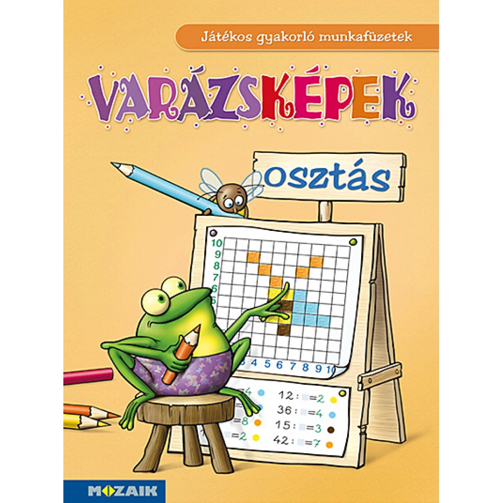 Tariné Berkes Judit - Varázsképek ‒ Játékos osztásgyakorló 2‒4.o. (MS-1552)