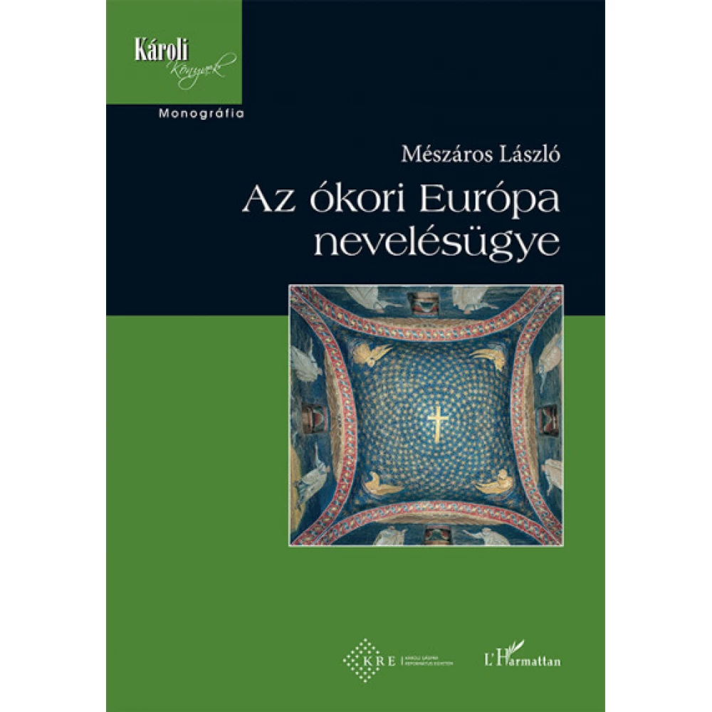 Mészáros László - Az ókori Európa nevelésügye