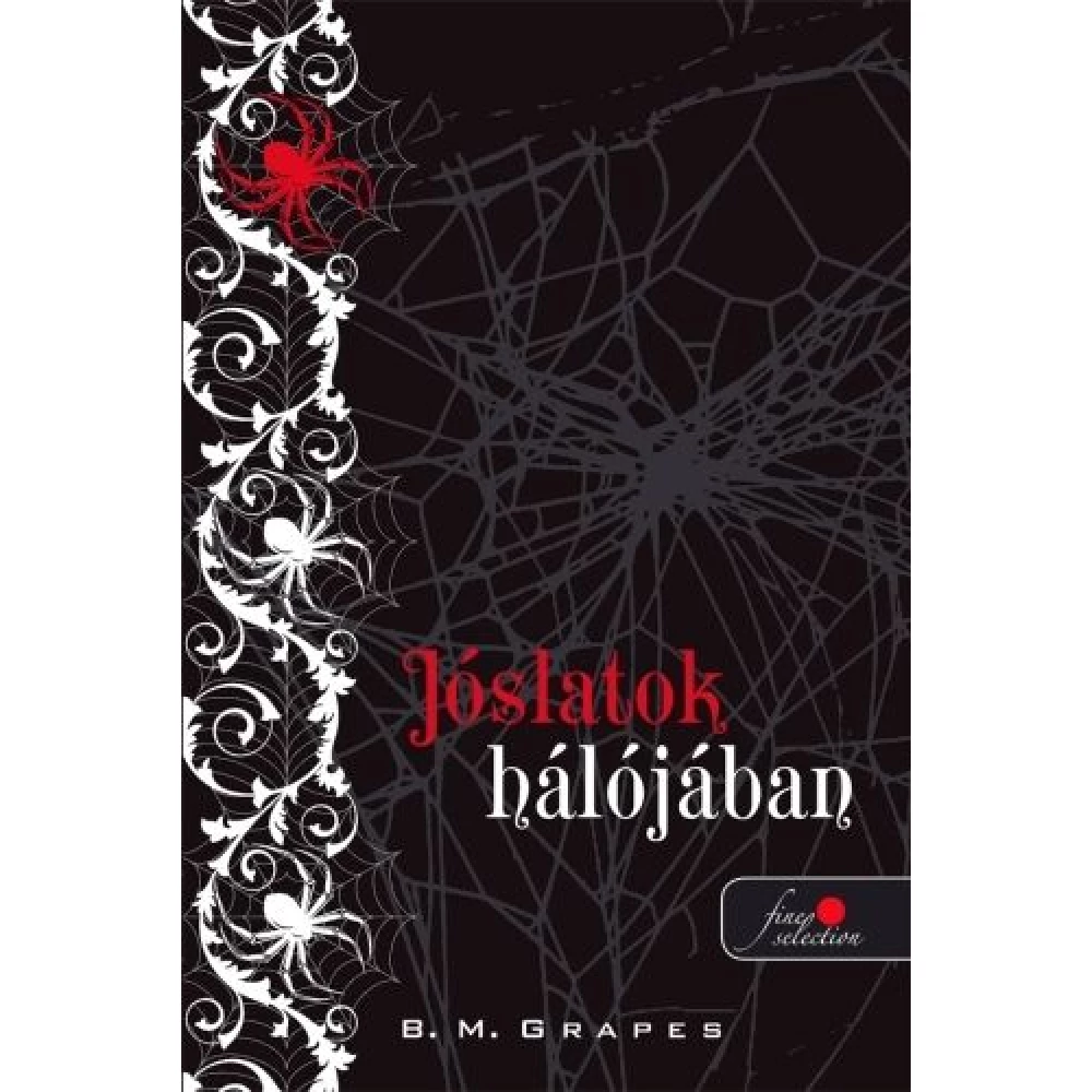 B.M. Grapes - Jóslatok hálójában