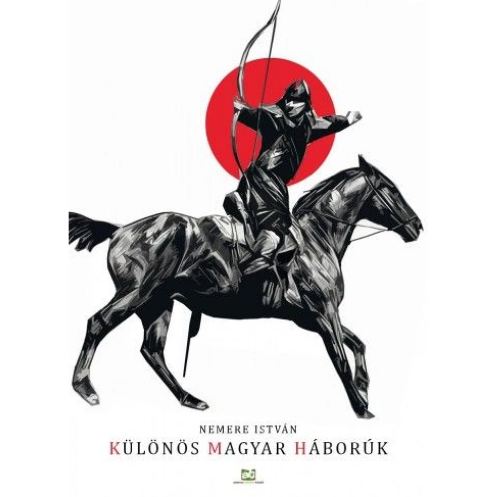 Nemere István - Különös magyar háborúk
