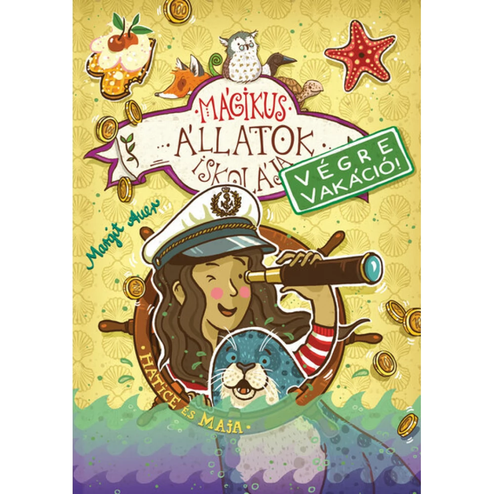 Margit Auer - Magical animals iskolája - Végre vakáció 6. Hetice and Maja