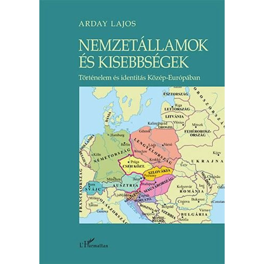 Arday Lajos - Nemzetállamok és kisebbségek