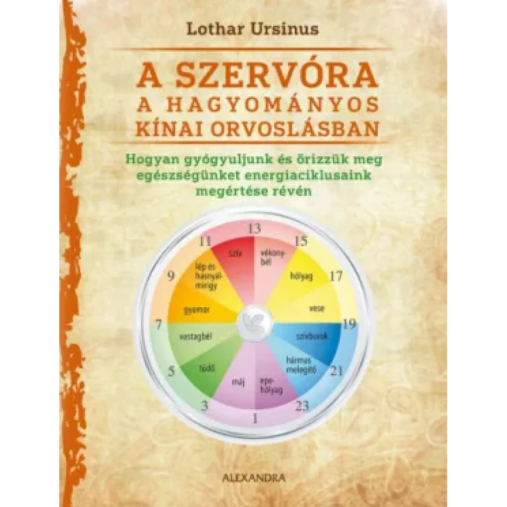 Lothar Ursinus - A szervóra a traditional Chinese orvoslásban