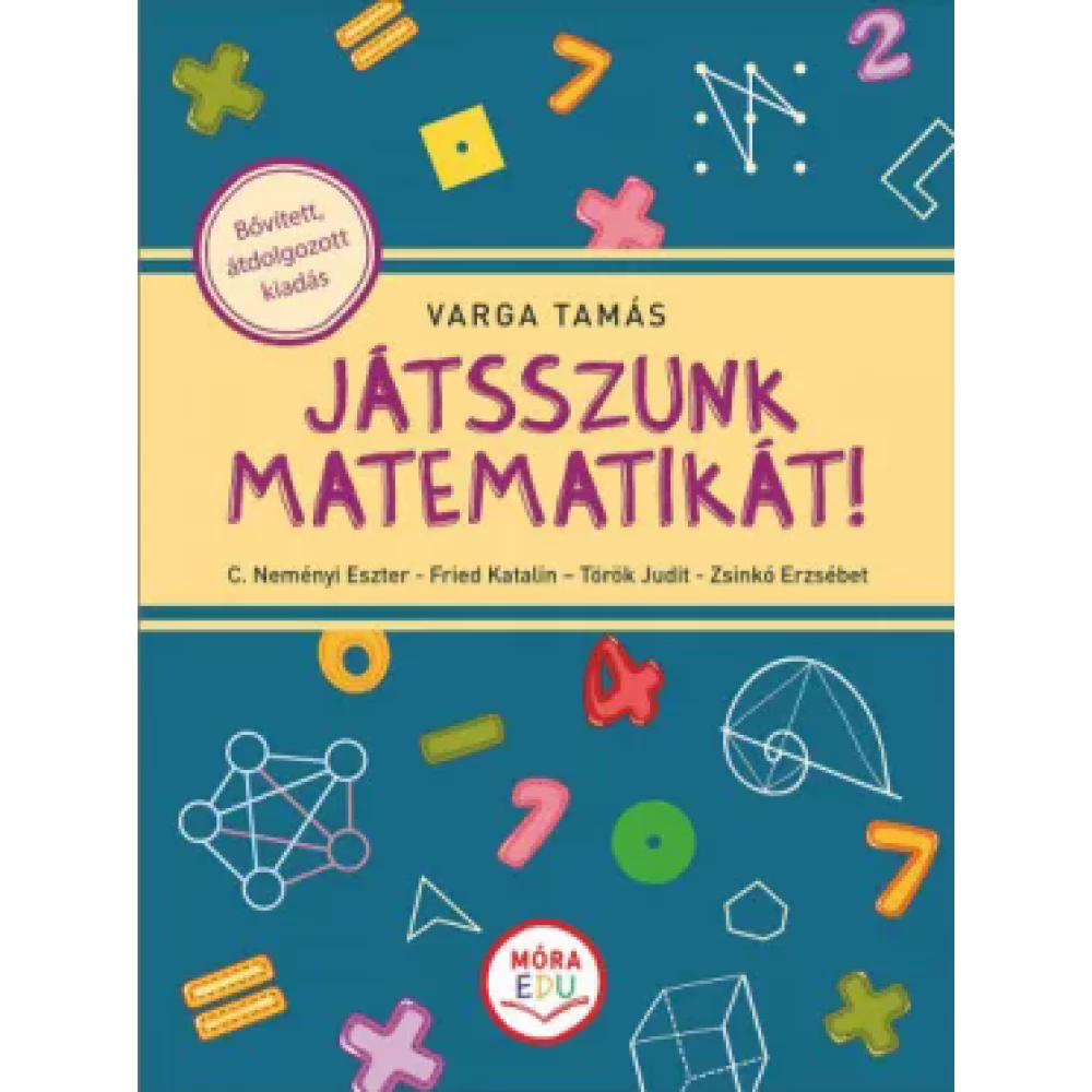 Játsszunk matematikát! - Bővített átdolgozott kiadás