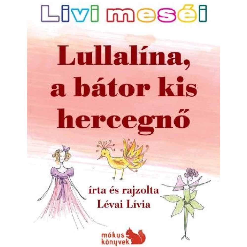 Livi meséi – Lullalína a bátor kis hercegnő