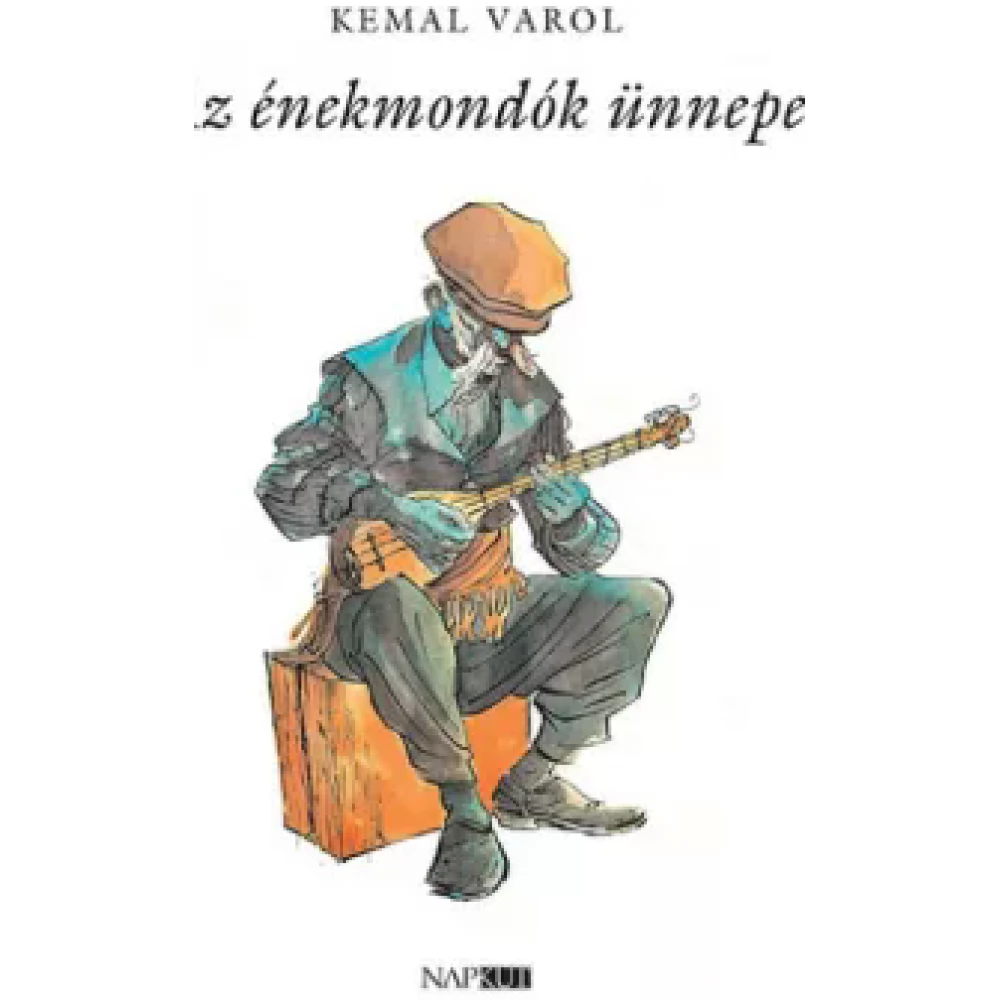 Kemal Varol - Az énekmondók ünnepe