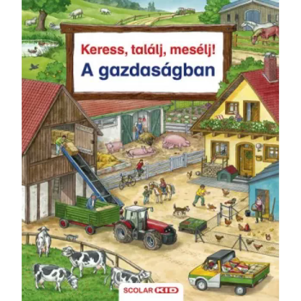 Susanne Gernhäuser - Keress találj mesélj! - A gazdaságban
