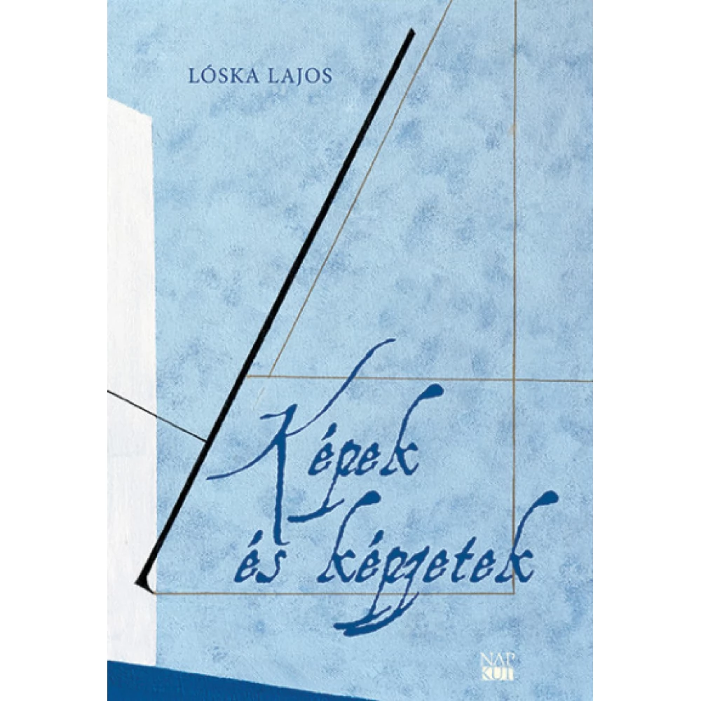 Lóska Lajos - Képek és képzetek