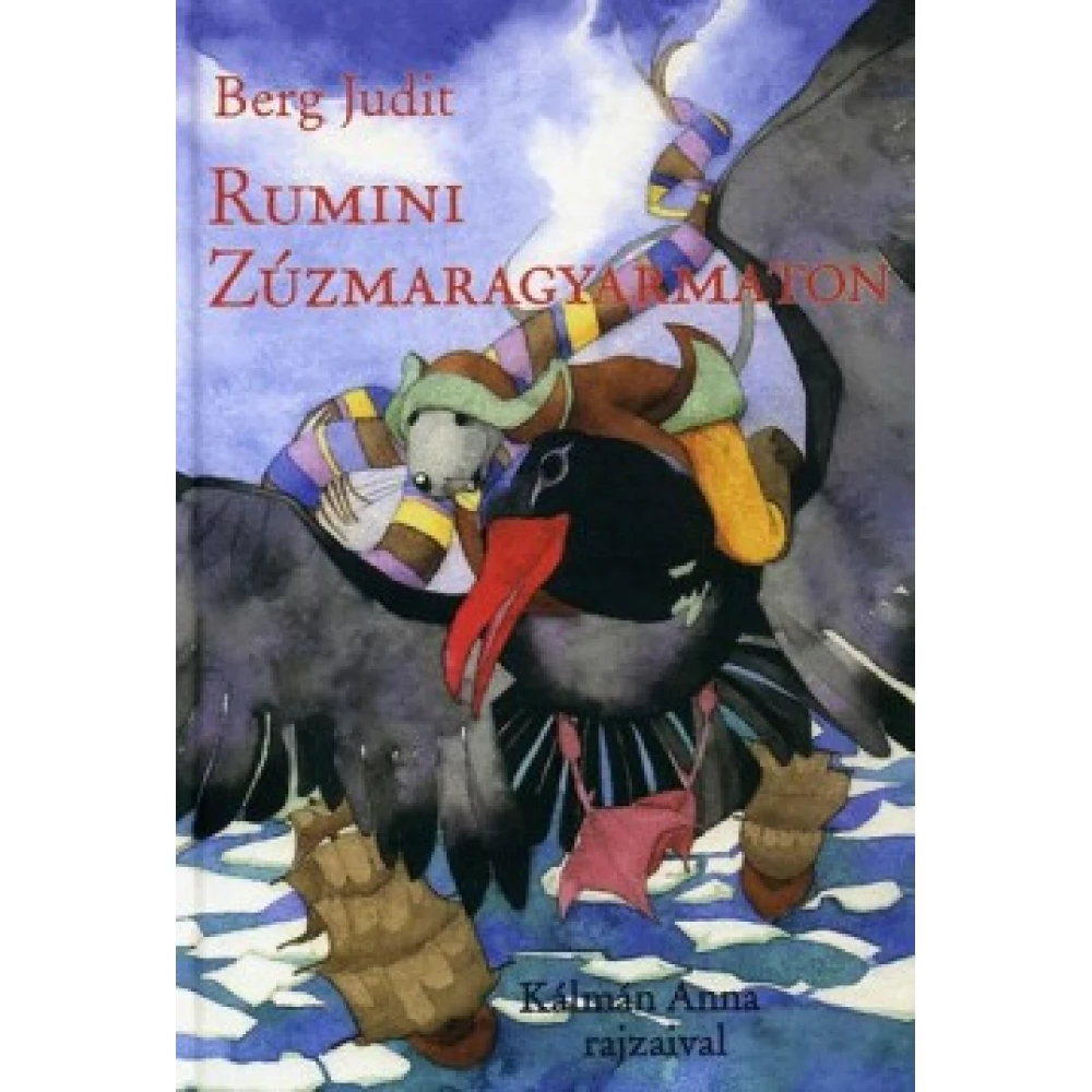 Berg Judit - Rumini Zúzmaragyarmaton (2017) (Pozsonyi Pagony)