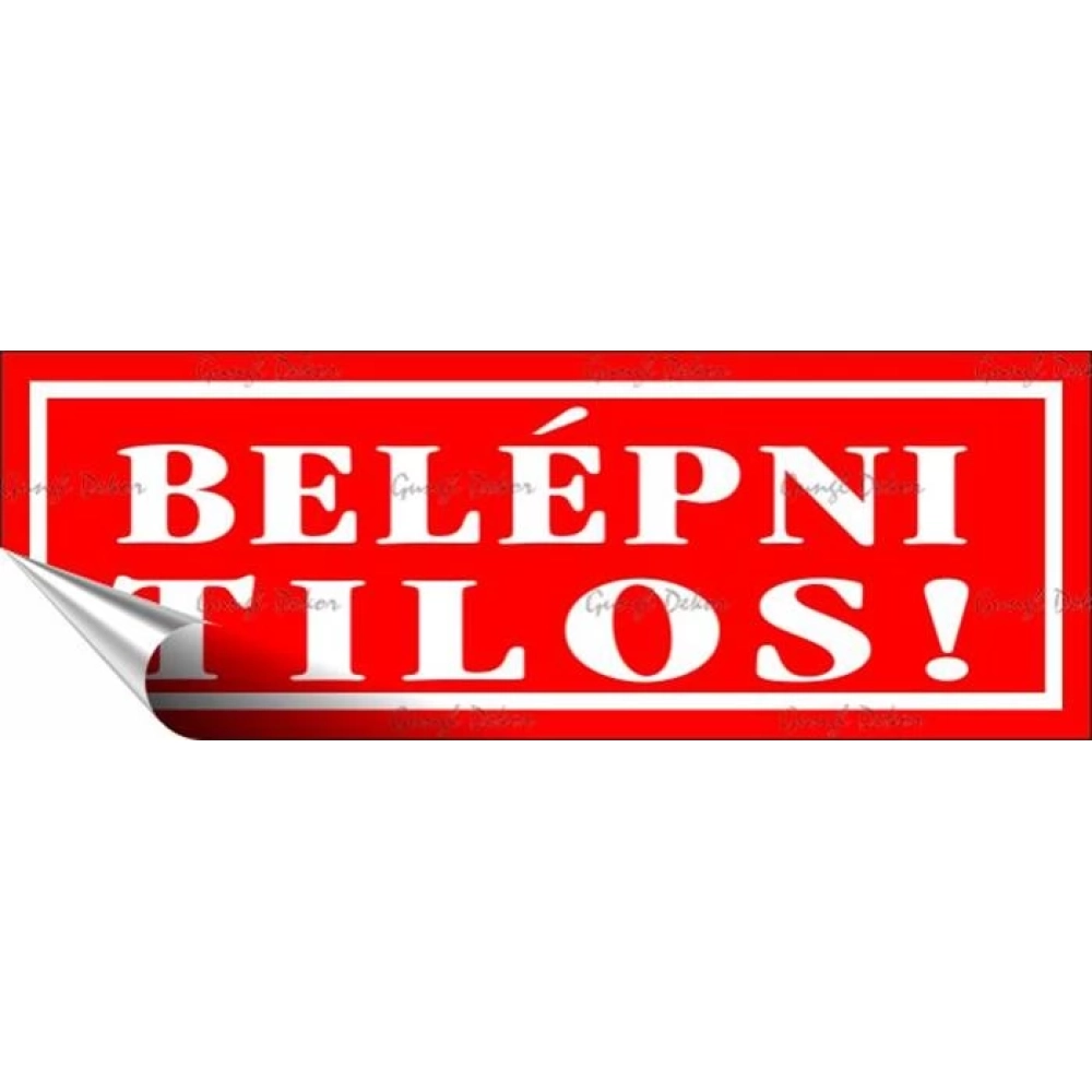 Információs sticker 14x5cm Belépni tilos! red