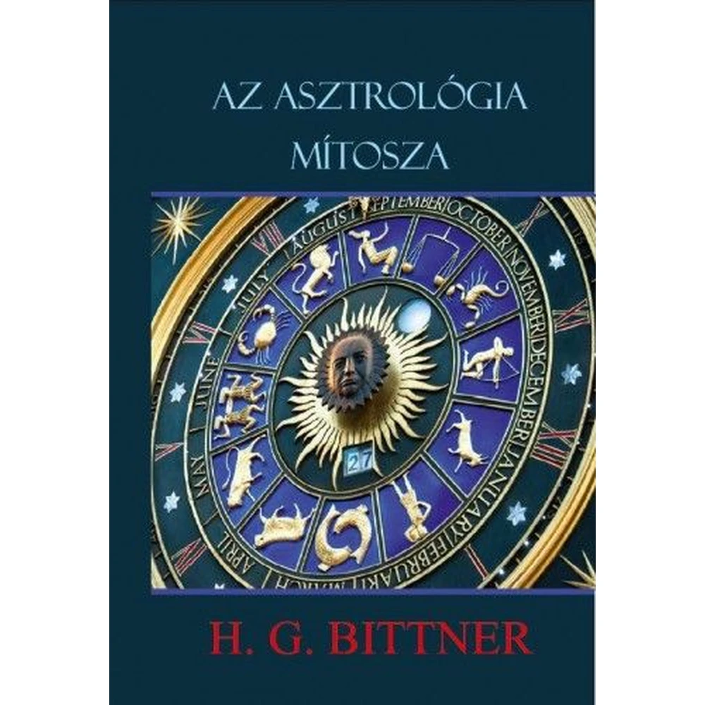 H.G. Bittner - Az asztrológia mítosza