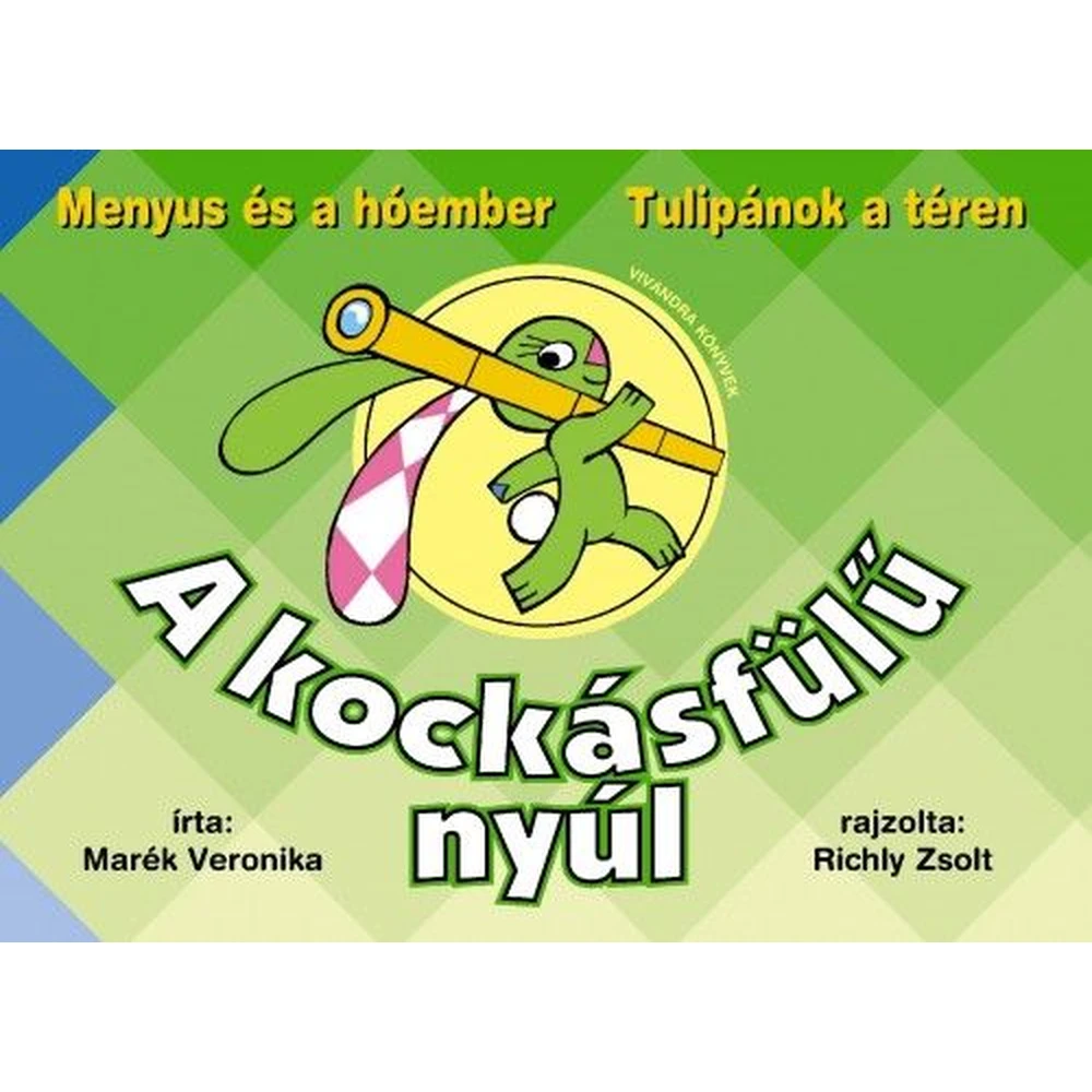 A kockásfülű rabbit 2. - Menyus and a snowman - Tulipánok a téren