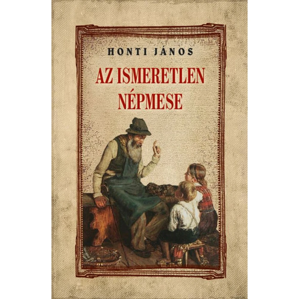 Honti János - Az ismeretlen népmese BK24-211079