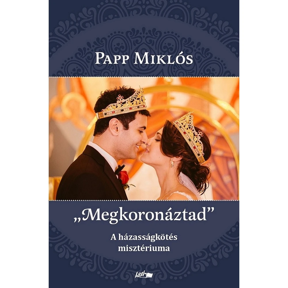 Megkoronáztad" - Papp Miklós BK24-205706