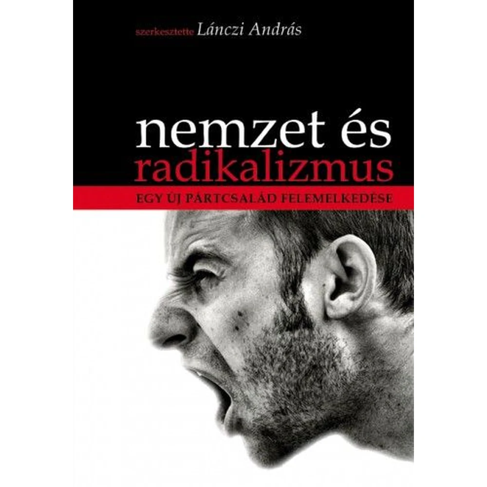 Lánczi András - Nemzet és radikalizmus