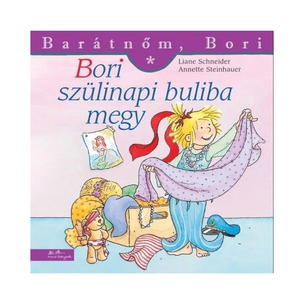 Liane Schneider - Bori szülinapi buliba megy - Barátnőm Bori 30.