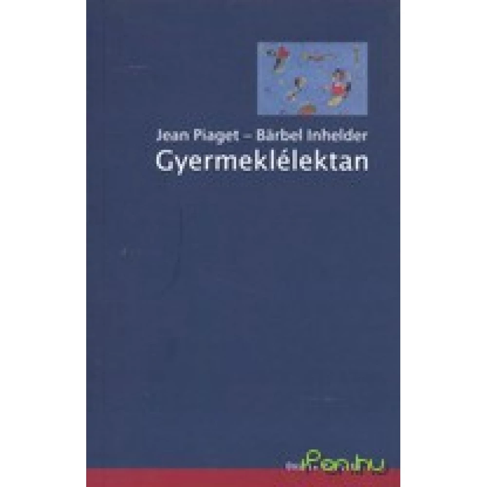 Barbel Inhelder Jean Piaget Gyermekl lektan iPon hardware