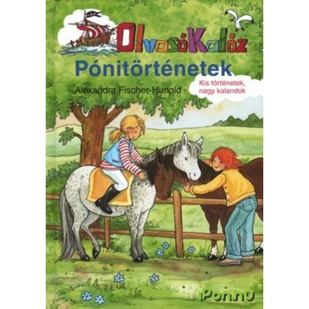 Alexandra Fischer-Hunold - Olvasó Kalóz - Pónitörténetek Alexandra Fischer-Hunold - Olvasó Kalóz - Pónitörténetek
